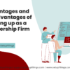 Advantages and Disadvantage of Starting up as a Partnership Firm