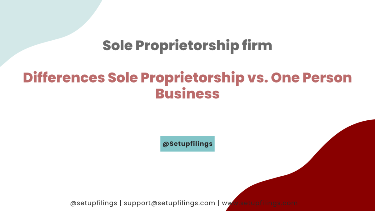 Sole Proprietorship Firm in India, Know How Procedure, Documents