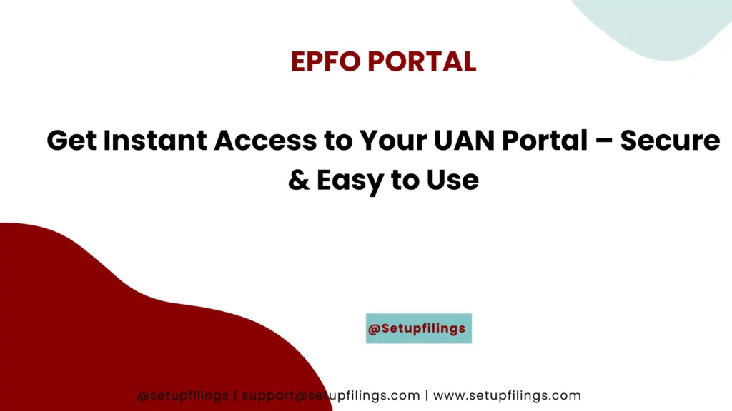 Get Instant Access to Your UAN Portal – Secure & Easy to Use