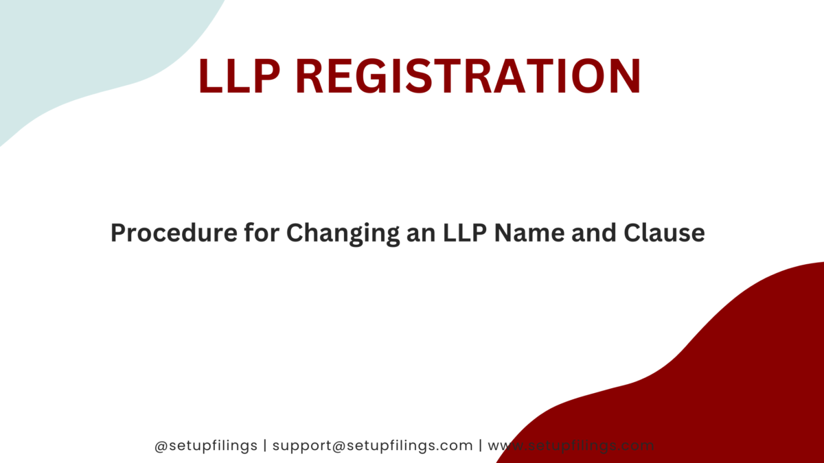 Procedure For Changing An Llp Name And Clause Setupfilings Procedure For Changing An Llp Name And Clause Setupfilings